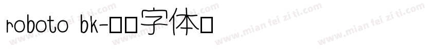 roboto bk字体转换